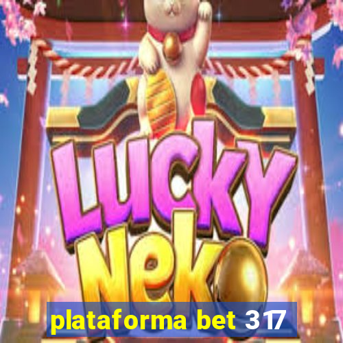 plataforma bet 317